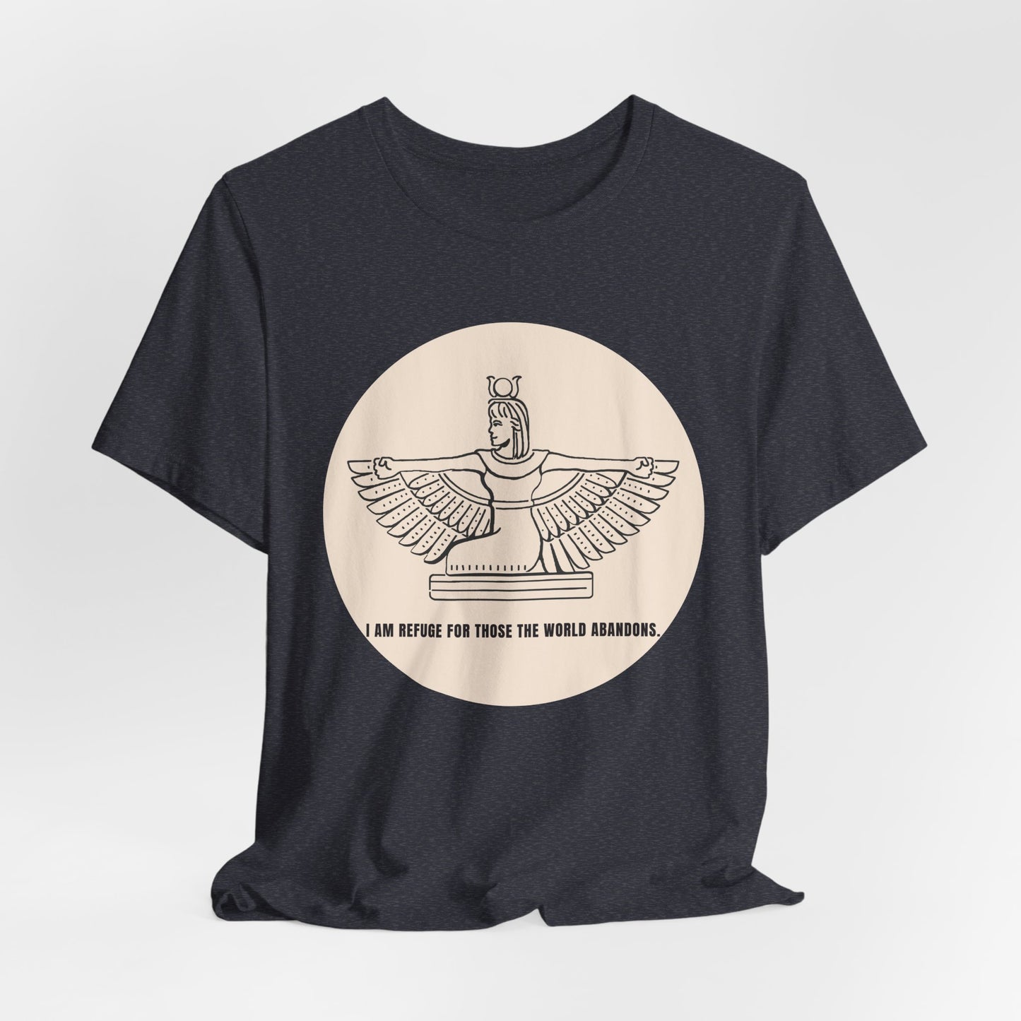 Goddess "I Am Refuge for Those the World Abandons" T-Shirt