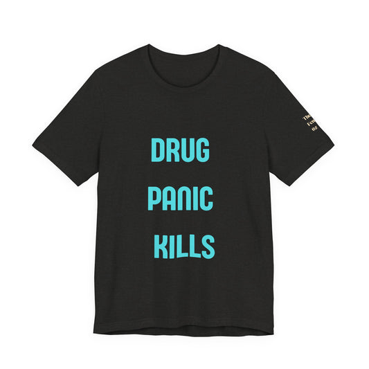 Narcan Awareness Tee — "Drug Panic Kills" Good Samaritan Narcan Shirt